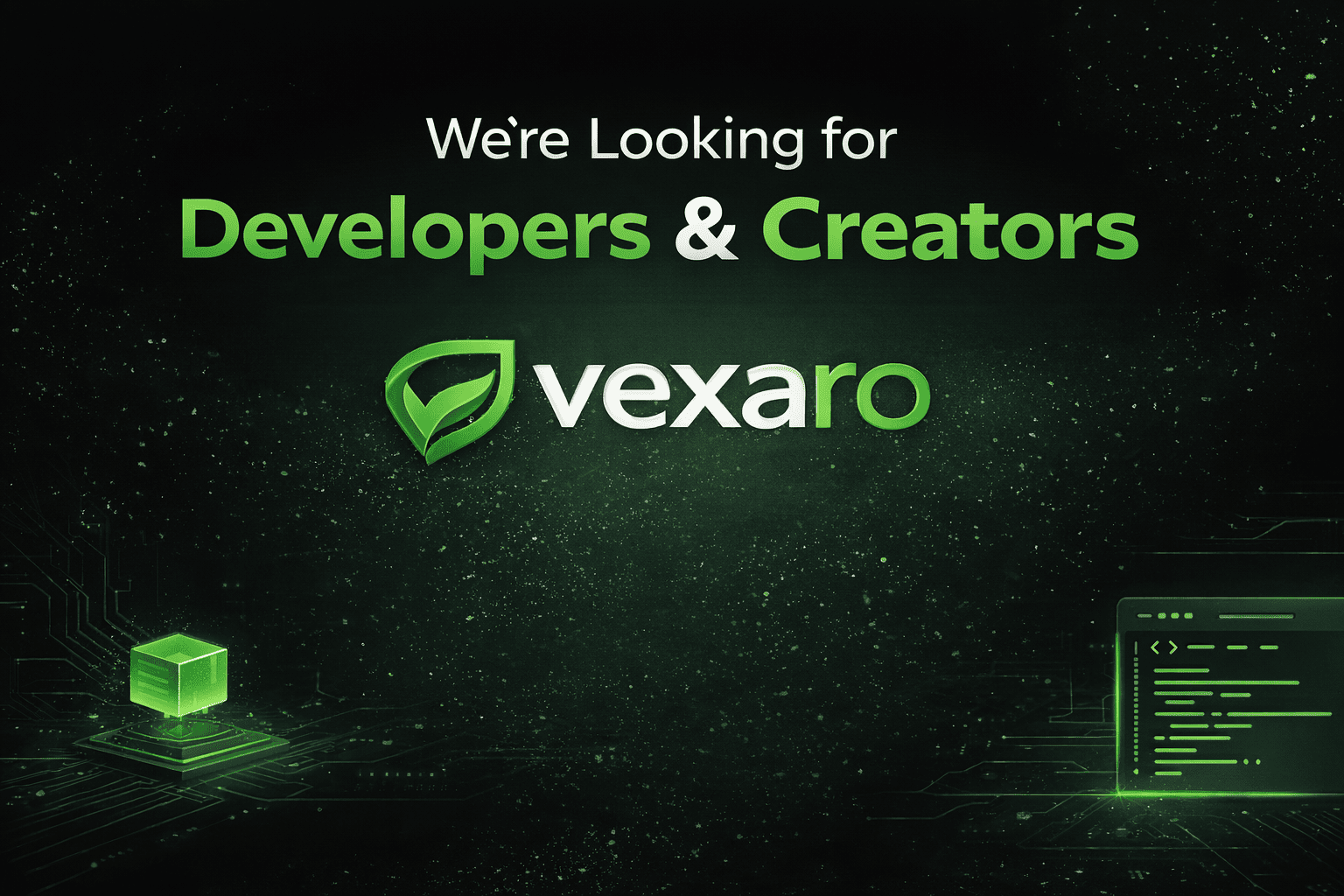 We’re Looking for Developers & Creators